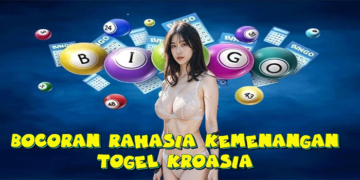 Bocoran Rahasia Kemenangan Togel Kroasia