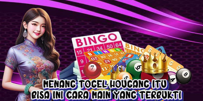 Menang Togel Hougang Itu Bisa Ini Cara Main yang Terbukti