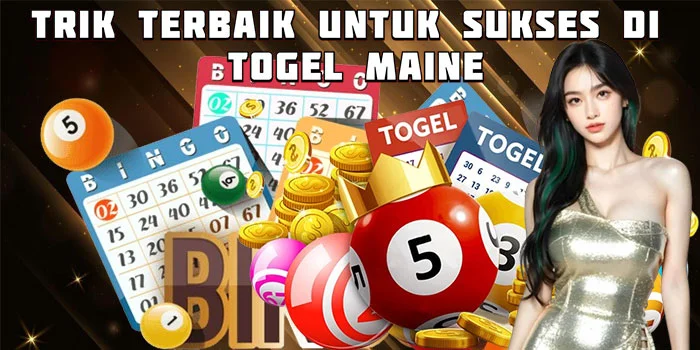 Trik Terbaik untuk Sukses di Togel Maine