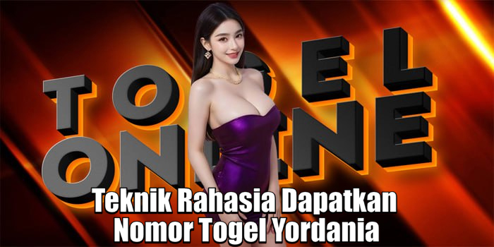 Teknik Rahasia Dapatkan Nomor Togel Yordania