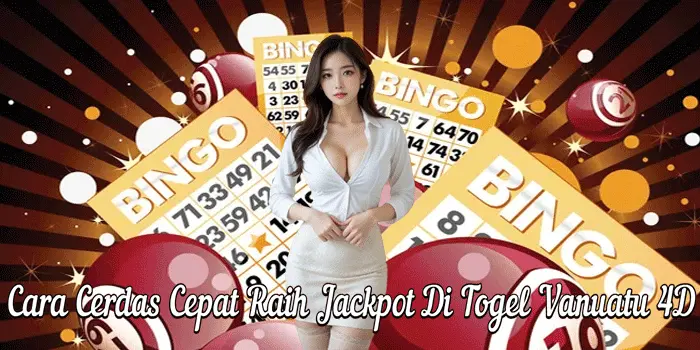 Cara Cerdas Cepat Raih Jackpot Di Togel Vanuatu 4D